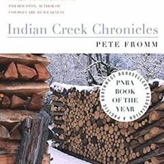 [View] [EBOOK EPUB KINDLE PDF] Indian Creek Chronicles: A Winter Alone in the Wilderness by  Pete Fr