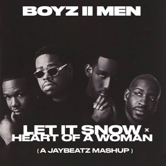 Boyz II Men & Summer Walker - Let It Snow x Heart of a Woman (A JAYBeatz Mashup)