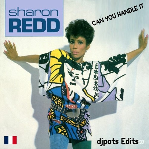 Sharon Redd - Can You Handle It ( djpats edits ) free dl