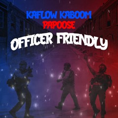 Officer Friendly remix feat Papoose