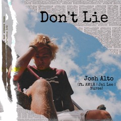 Don't Lie (feat. AMiR, Jai Lee, & Nurse)