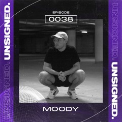 unsigned.radio 038 - MOODY