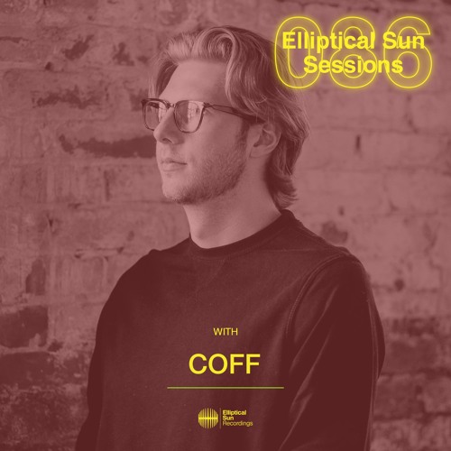 Elliptical Sun Sessions 086 with Coff