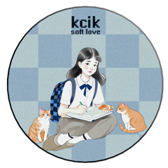 PREMIERE: Kcik - Soft Love