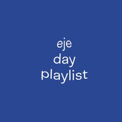 eje day playlist