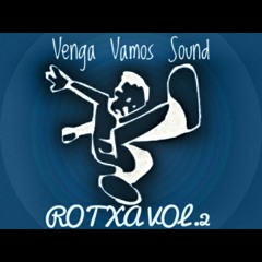Rotxa - Venga Vamos Sound Vol.2