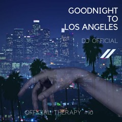 [HD] OFFICAL THERAPY #16 - GOODNIGHT TO LOS ANGELES (SAILO SPECIAL SET)
