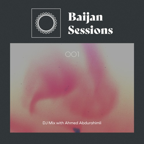 Baijan Sesisons 001 With Ahmed Abdurahimli