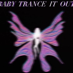 ROMES - baby trance it out