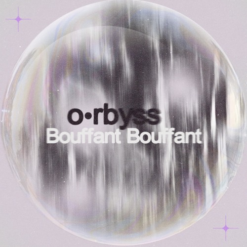 o•rbyss - Bouffant Bouffant