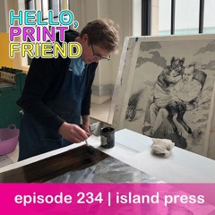 episode 234 : island press