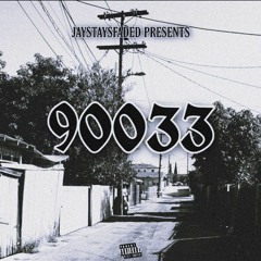 "90033" (Music Video Out Now)