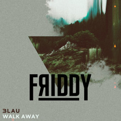 WALK AWAY - FEZZA X JAMES DOUGLASS BOOTLEG (FRIDDY EDIT)