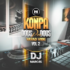 Mixtape  konpa dous pou dous (Yayad vibe) Vol 2 BY DJ MARC45