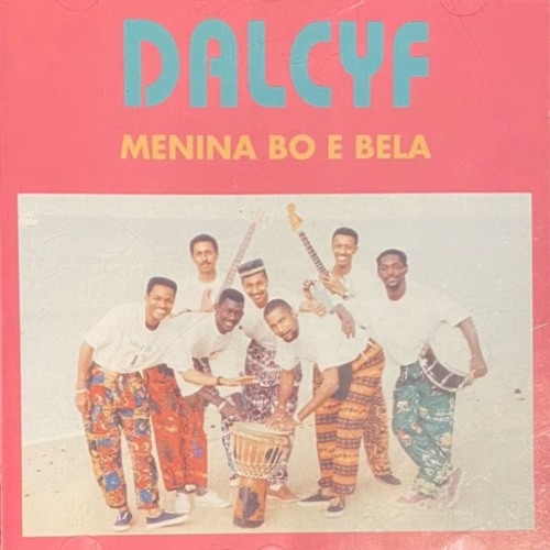 Dalcyf - Menina Bo E Bela (JOSH FB / Discothèque Tropicale Edit)