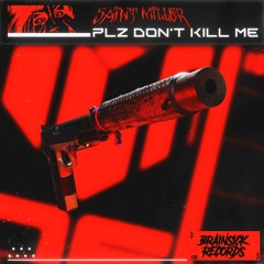 Saint Miller - Plz Dont Kill Me
