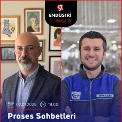 Ersin Keleş – Mehmet Dilaver ile Proses Sohbetleri