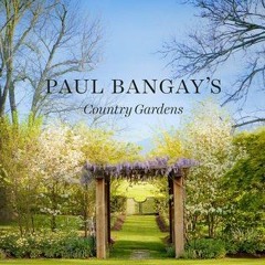 Download PDF Paul Bangay's Country Gardens Full Chapters