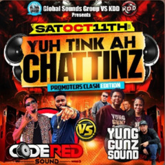 Code Red vs Yung Gunz 10/25 (Yuh Tink Ah Chattinz)