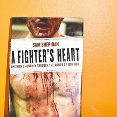 Free read✔ A Fighter's Heart: One Man's Journey Through the World of Fighting