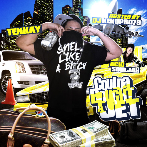 *Kenopro79* Tenkay & Acid Souljah - Coulda Bought A Jet