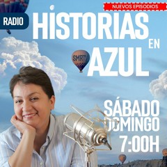 Historias en Azul - 15 ENERO 2023