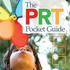 [PDF] DOWNLOAD READ The PRT Pocket Guide: Pivotal Response Treatment for Autism Spectrum Disord
