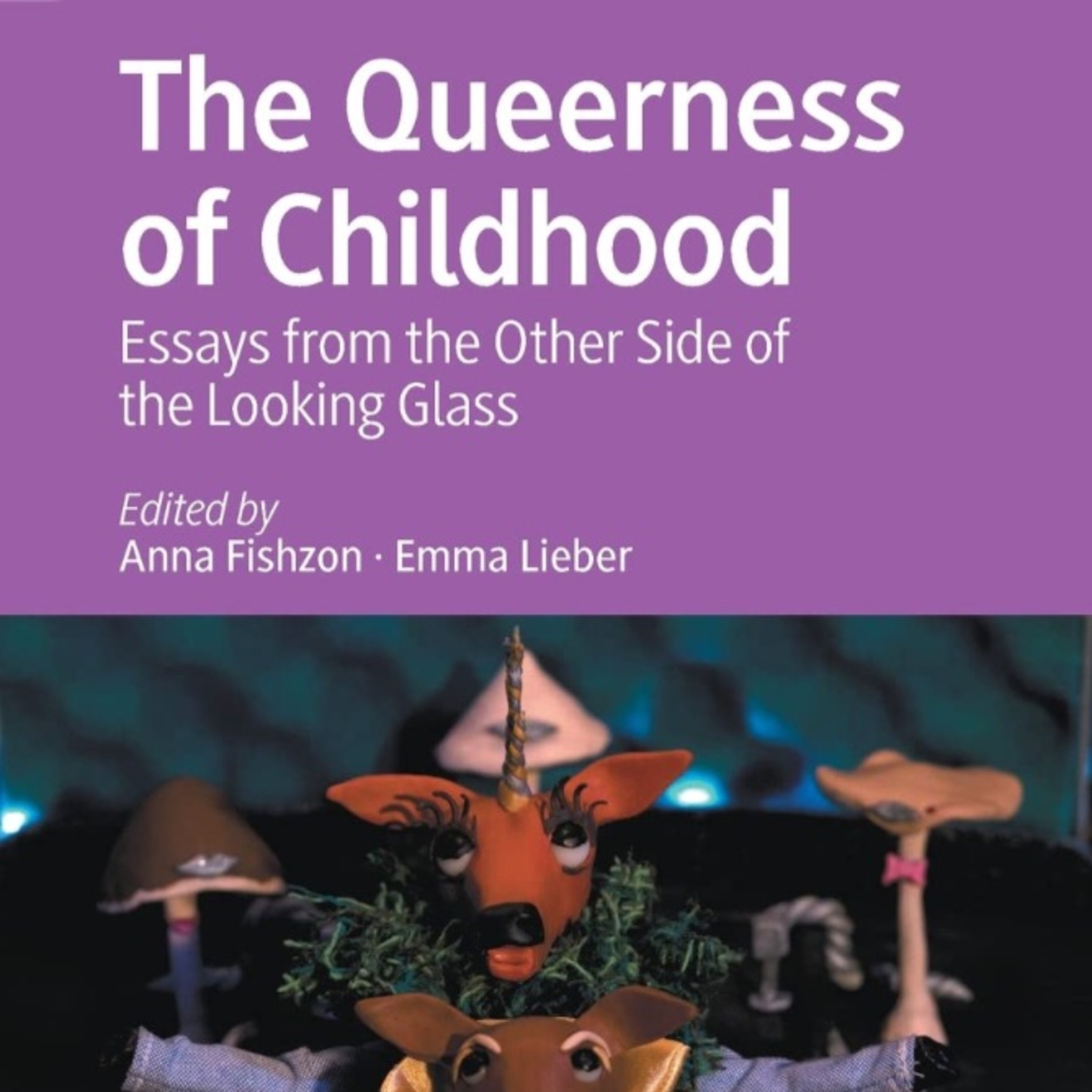 RU292: DRS EMMA LIEBER & ANNA FISHZON ON THE QUEERNESS OF CHILDHOOD & REMEMBERING UNICORNS