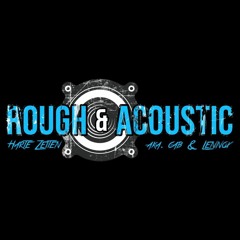 cab & Lennox AKA. Rough & Acoustic - Weekend Warmup