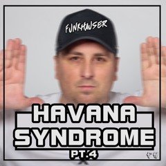 Funkhauser - Havana Syndrome PT.4