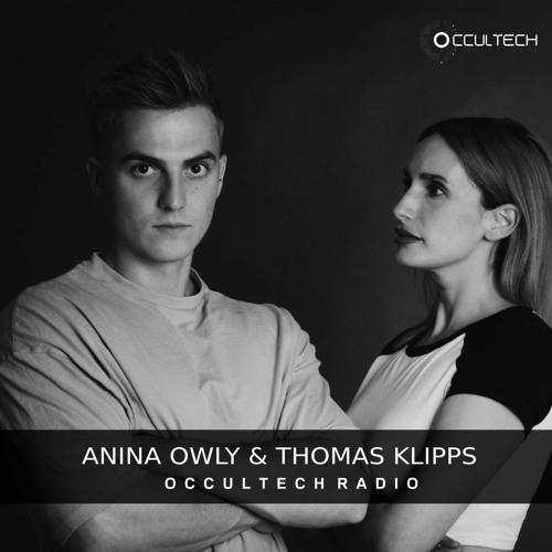Occultech Radio 48 : ANINA OWLY & THOMAS kLIPPS