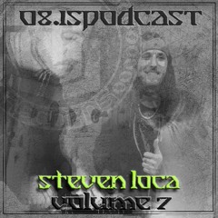STEVEN LOCA - 08.15podcast Vol.7