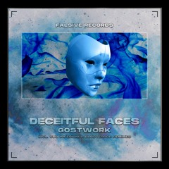 Gostwork - Deceitful Faces EP incl. Remixes by Sub Imperium & Bludterror