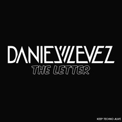 Daniel Levez - The Letter (Keep Techno Alive Records)