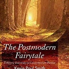 [KayRau= The Postmodern Fairytale, Folkloric Intertexts in Contemporary Fiction by