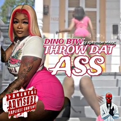 Dino BTW - Throw Dat Ass (DJKM MIX)