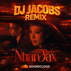 Nhan Sax Builanhuong Rhymastic (Jacobs remix)