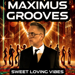 Sweet Loving Vibes by Maximus Grooves
