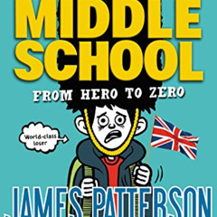 View PDF 💔 Middle School: From Hero to Zero (Middle School, 10) by  James Patterson,