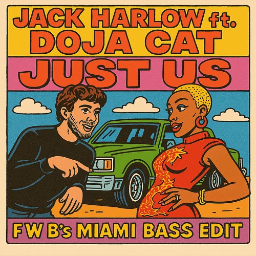 Jack Harlow ft. Doja Cat - Just Us (FWB's Miami Bass Edit)