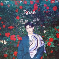 TY X SEULGI - Rose