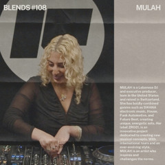 Blends #108 | ft. MULAH