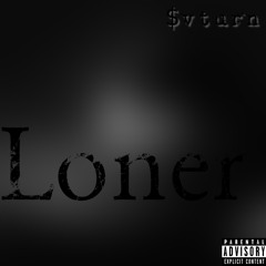 Loner (Prod. Metlast)