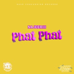 Najeeriii- Phat Phat (Dutty Money Riddim) Dancehall 2024