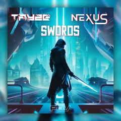 Tayze & Nexus - Swords [Free Download]