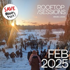 01 ROOFTOP SESSIONS // Feb 2025 // Live at Save Mauerpark