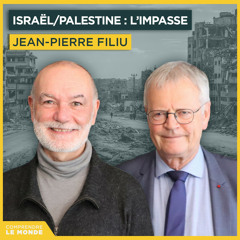 Israël / Palestine : l'impasse de la puissance. Avec Jean-Pierre Filiu | Entretiens géopo