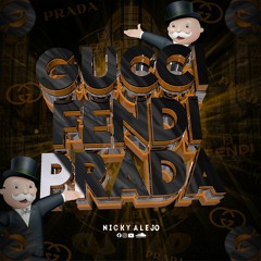Gucci Fendi Prada (Nicky Alejo Remix)Descarga libre!