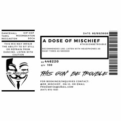 A Dose Of Mischief - DR MISCHIEF