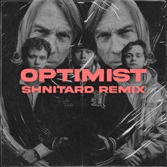 Jahn Teigen - Optimist (Shnitard Remix)